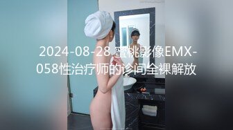 10月新拍摄女主播自拍拉屎系列 可爱的美女主播自拍掰B 上厕所 重口味不喜勿扰