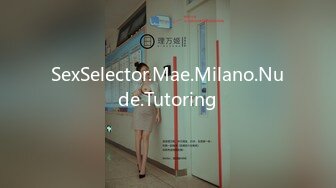 SexSelector.Mae.Milano.Nude.Tutoring