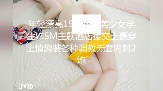 〖泄密流出✿反差小骚货〗校园学妹被同学大街啪啪 舞蹈生满足哥哥的任何做爱姿势，只想让哥哥可以放心内射进来 小母狗叫床的声音真好听