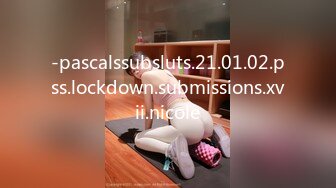 -pascalssubsluts.21.01.02.pss.lockdown.submissions.xvii.nicole