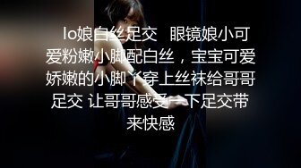 家庭偷拍 年轻夫妻睡前干炮老公口活不错舔得媳妇好爽