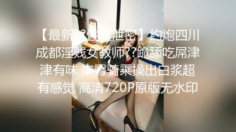 超顶级推特调教女奴大神▌我不是AV男优▌调教大学小母狗 JK裙闷骚至极 乖巧服侍主人舔舐肉棒 极骚淫欲对白