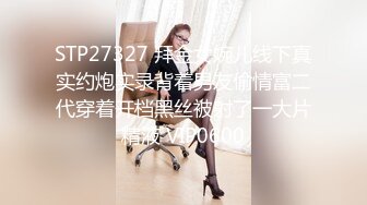  内裤套头一大特色，返场极品美女，肤白貌美大长腿，战况激烈撸管佳作