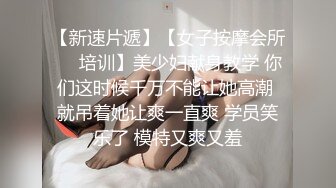 欧阳专攻良家马尾辫极品短裙美女